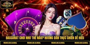 Baccarat chơi như thế nào