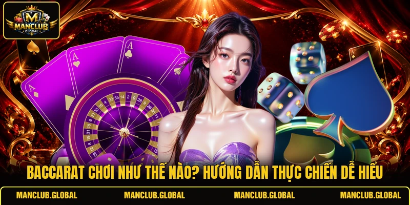 Baccarat chơi như thế nào