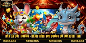 Bắn cá đổi thưởng