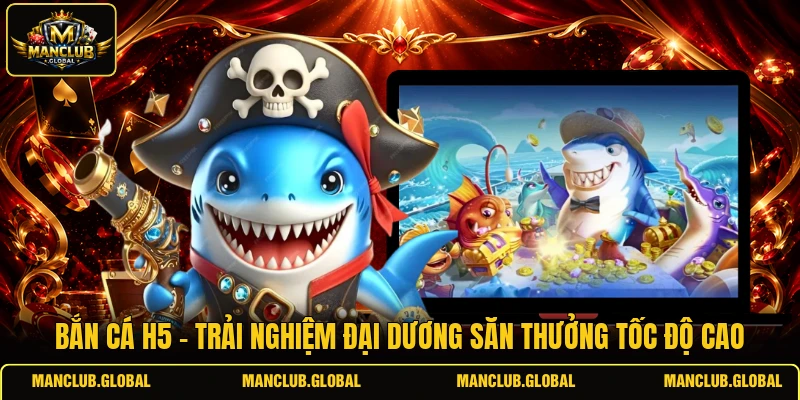 Bắn cá H5