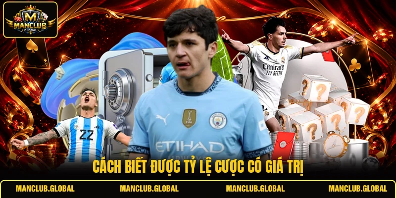 Cách biết được tỷ lệ cược có giá trị