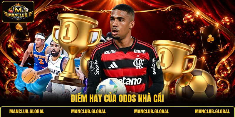 Điểm hay của Odds nhà cái