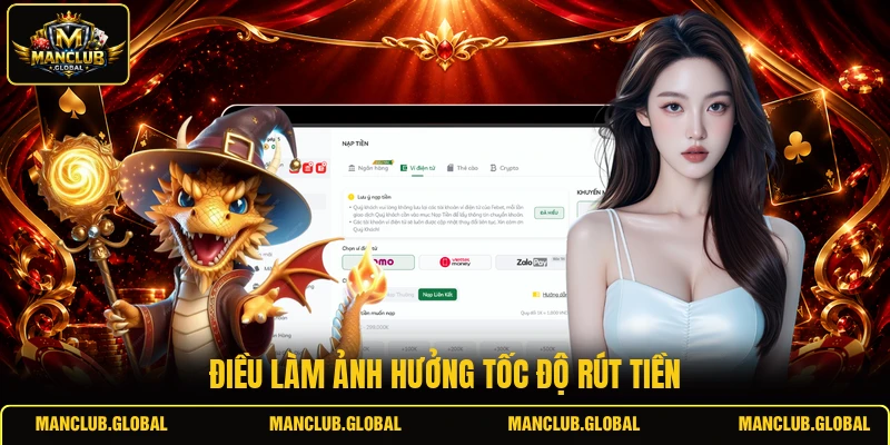 Điều làm ảnh hưởng tốc độ rút tiền