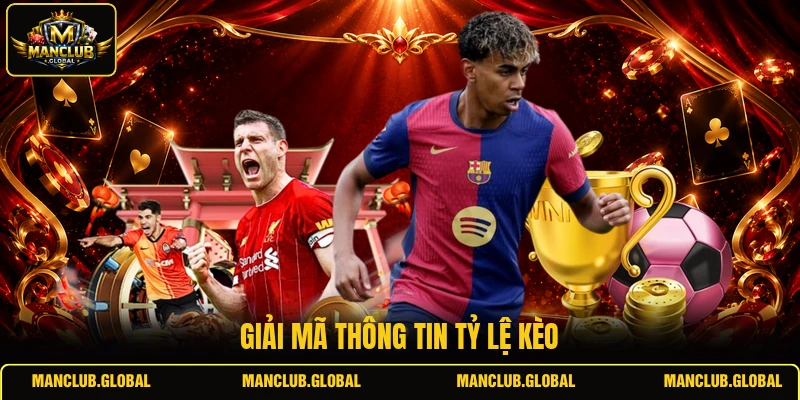 Giải mã thông tin tỷ lệ kèo