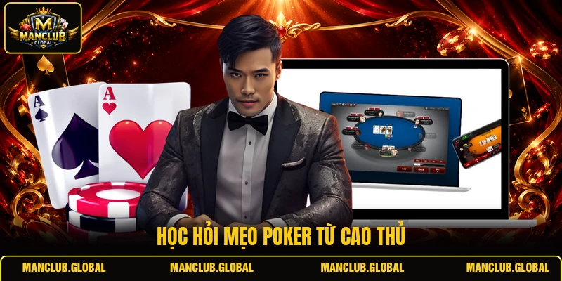 Học hỏi mẹo Poker từ cao thủ
