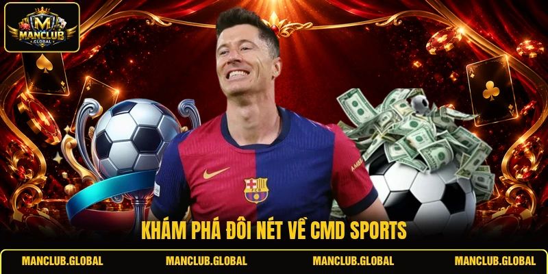 Khám phá đôi nét về CMD Sports