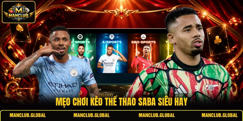 Mẹo chơi kèo thể thao SABA siêu hay