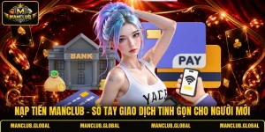 Nạp Tiền MANCLUB