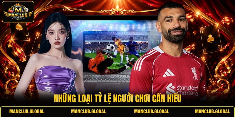 Những loại tỷ lệ người chơi cần hiểu