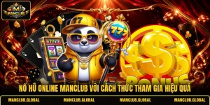 Nổ hũ online MANCLUB