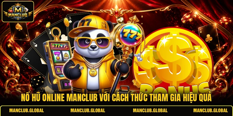 Nổ hũ online MANCLUB
