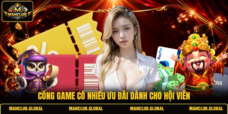 Cổng game có nhiều ưu đãi dành cho hội viên