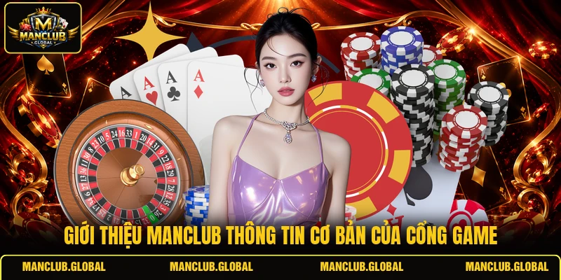 Giới thiệu MANCLUB thông tin cơ bản của cổng game